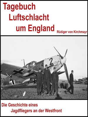 cover image of Tagebuch Luftschlacht um England--Rüdiger von Kirchmayr